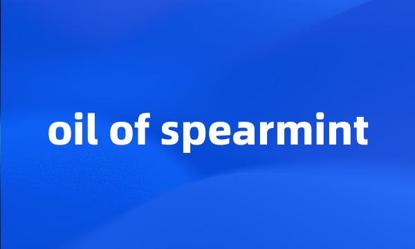 oil of spearmint