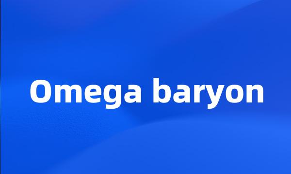 Omega baryon