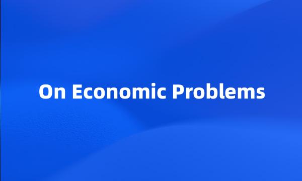 On Economic Problems