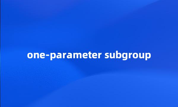 one-parameter subgroup