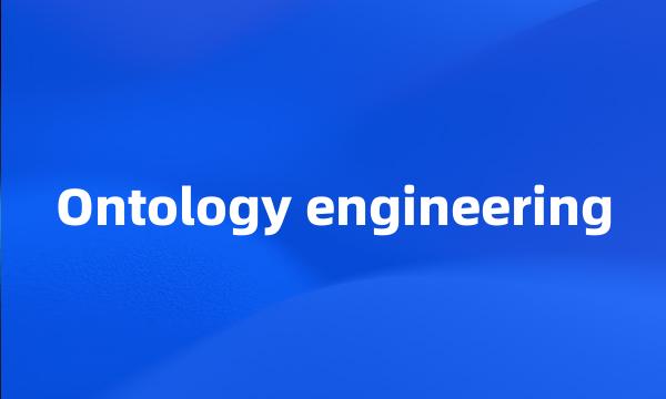 Ontology engineering