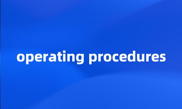 operating procedures