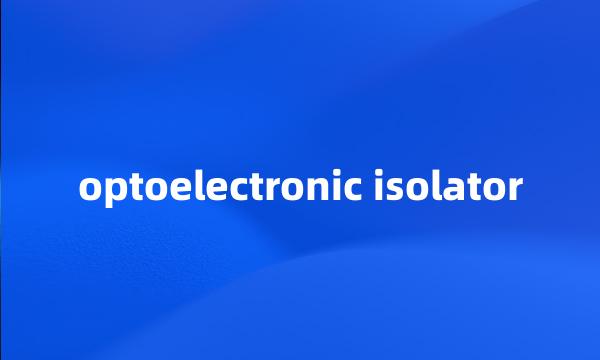 optoelectronic isolator