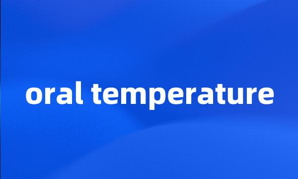 oral temperature