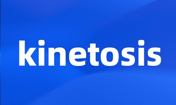 kinetosis