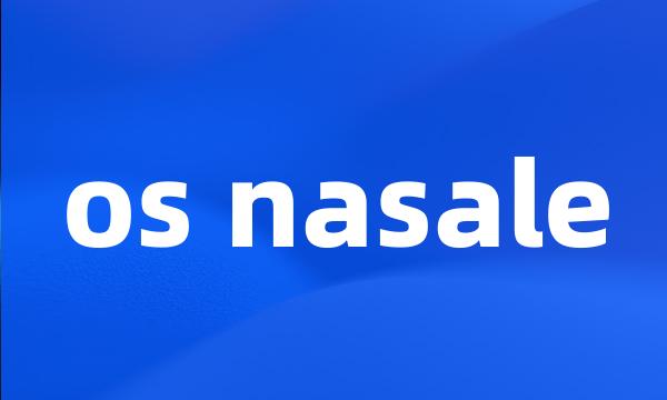 os nasale