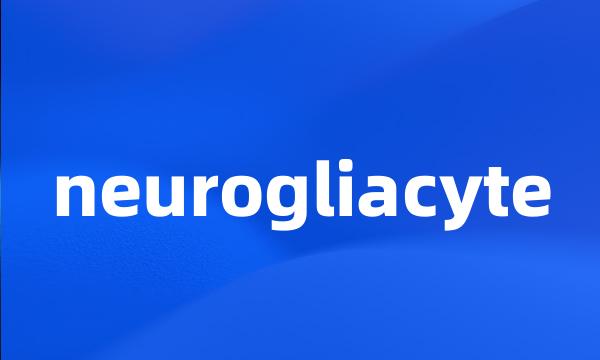 neurogliacyte
