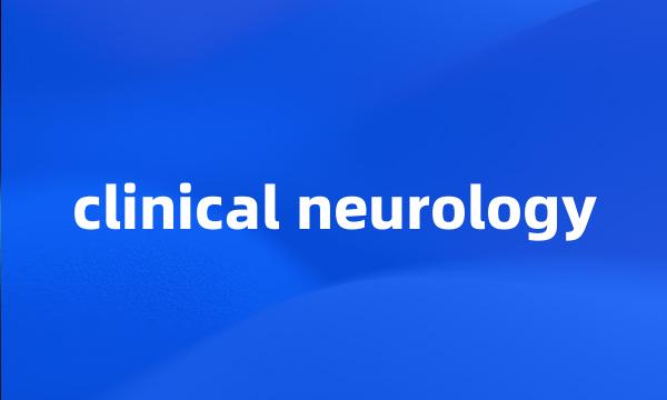 clinical neurology