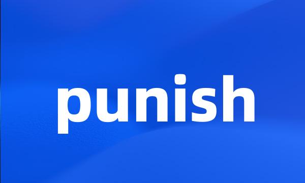 punish