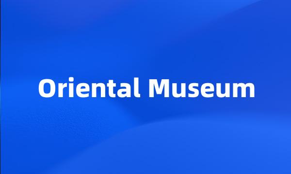 Oriental Museum