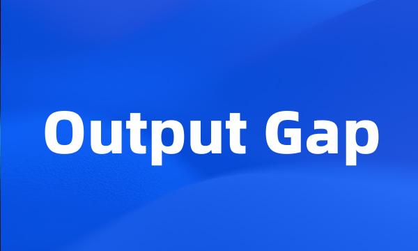 Output Gap