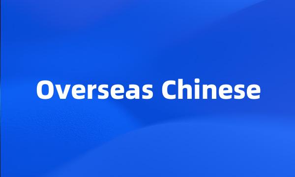 Overseas Chinese