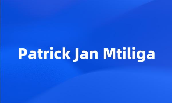 Patrick Jan Mtiliga