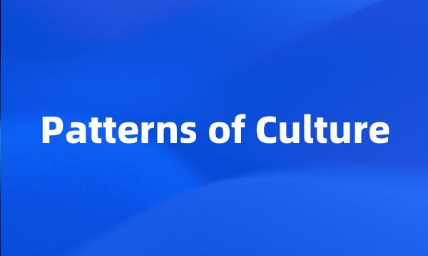 Patterns of Culture