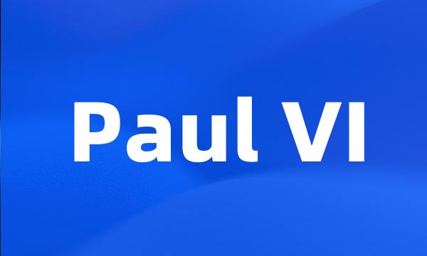 Paul VI