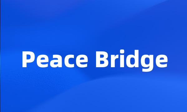 Peace Bridge