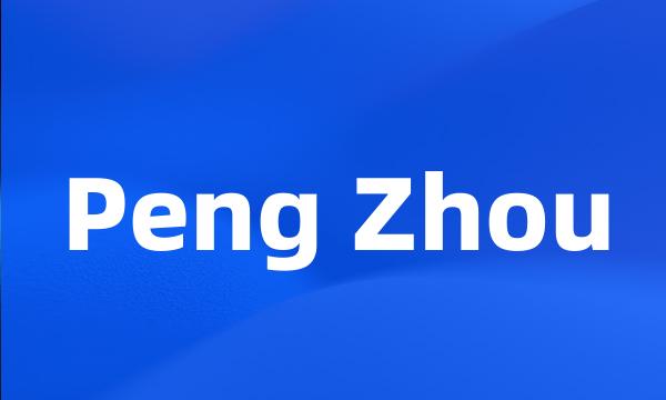 Peng Zhou