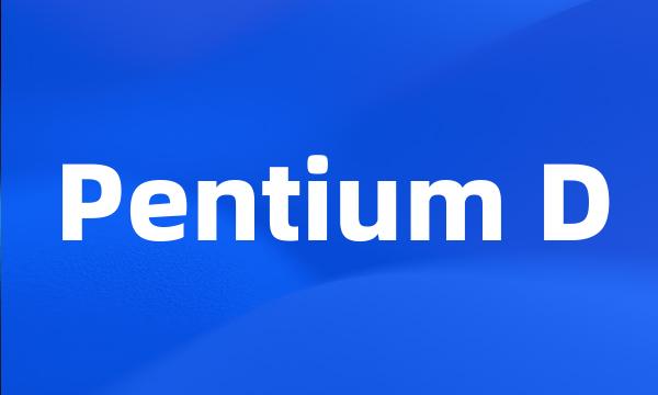 Pentium D