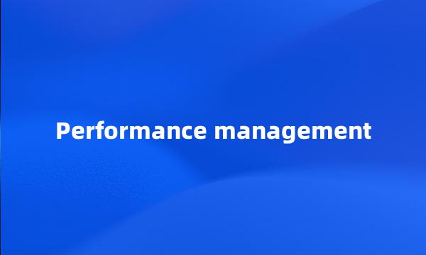 Performance management