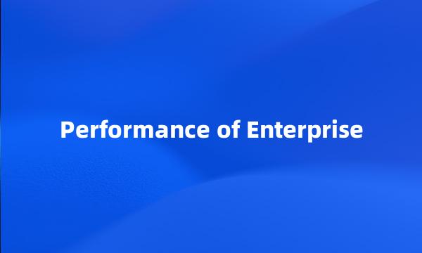 Performance of Enterprise