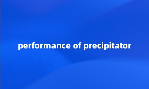 performance of precipitator