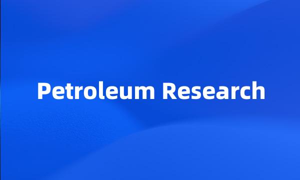 Petroleum Research