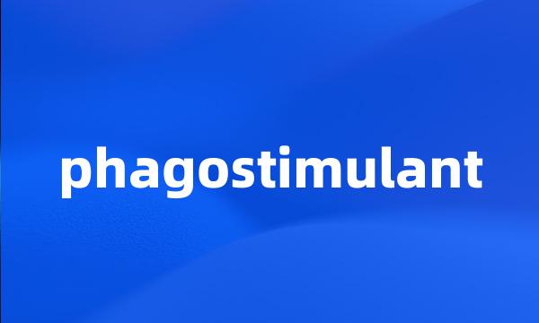 phagostimulant