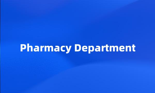 Pharmacy Department