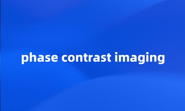 phase contrast imaging