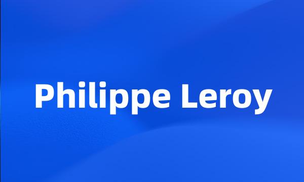 Philippe Leroy