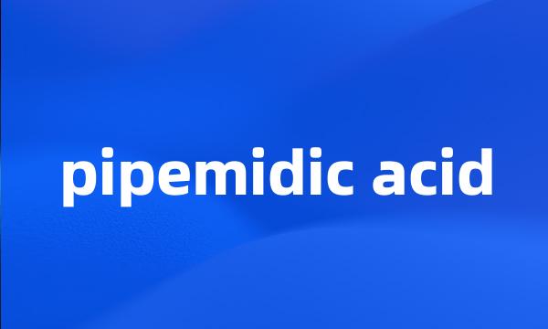 pipemidic acid