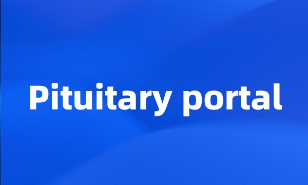 Pituitary portal