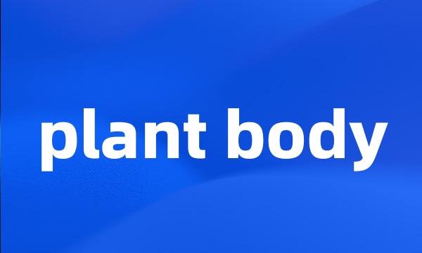 plant body