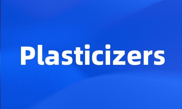 Plasticizers