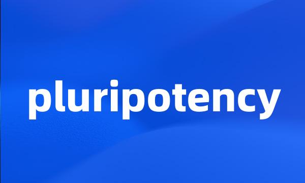 pluripotency