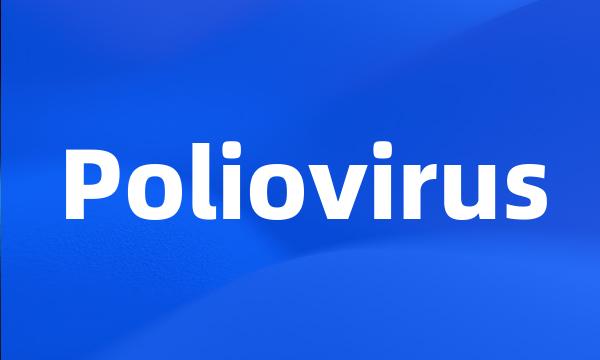 Poliovirus