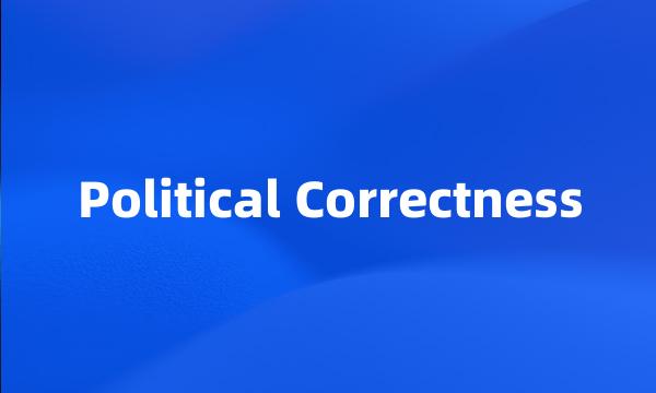 Political Correctness