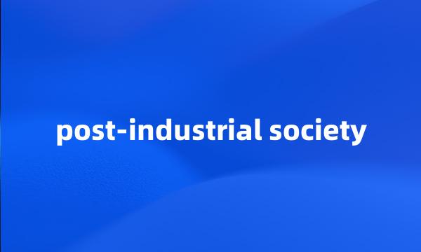 post-industrial society