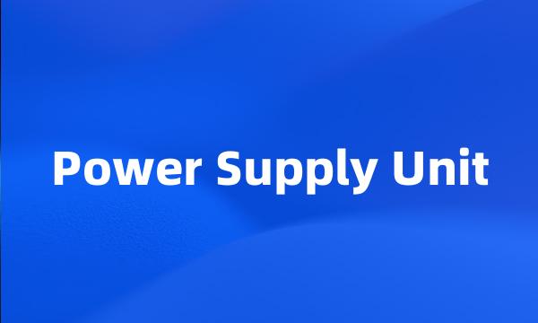 Power Supply Unit