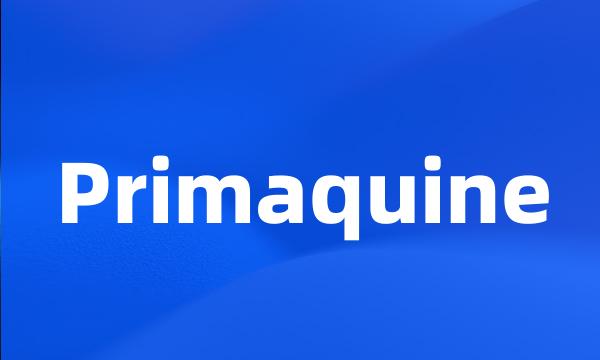 Primaquine