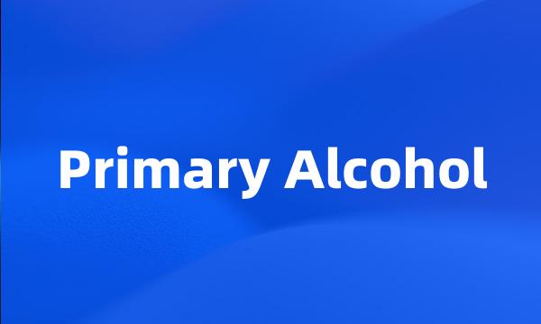 Primary Alcohol