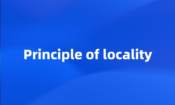 Principle of locality