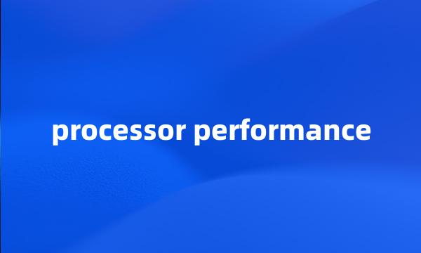 processor performance