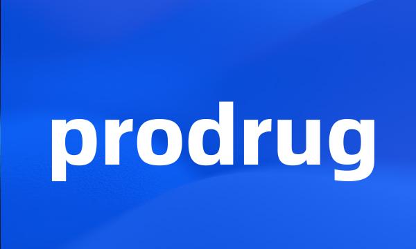 prodrug