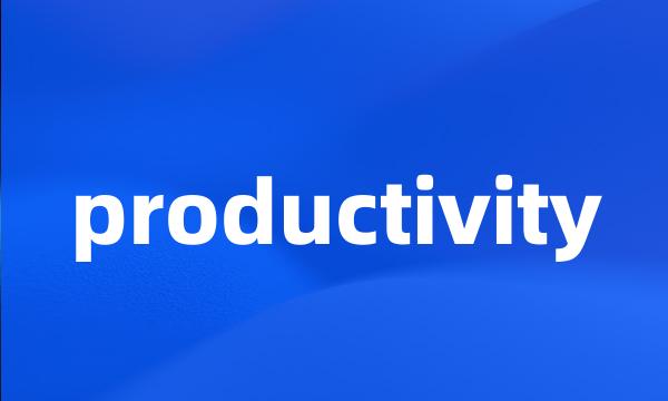 productivity