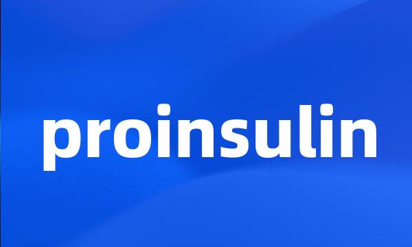 proinsulin