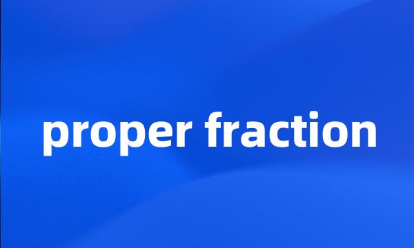 proper fraction