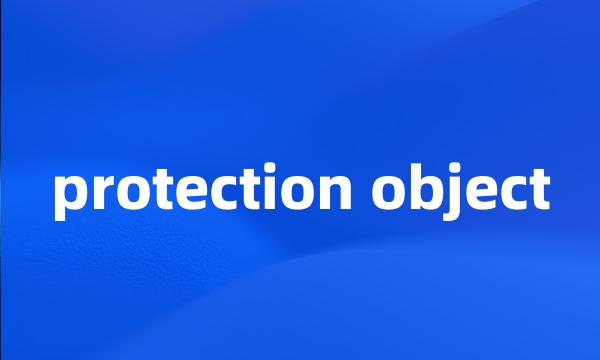 protection object