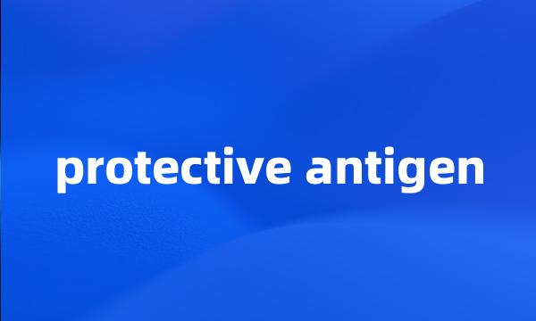 protective antigen