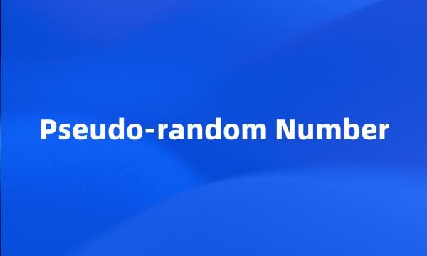 Pseudo-random Number